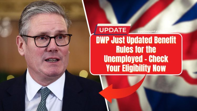DWP Just Updated Benefit Rules for the Unemployed – Check Your Eligibility Now