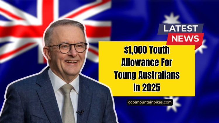 $1,000 Youth Allowance For Young Australians In 2025- Eligibility, How To Apply, And Payment Timeline